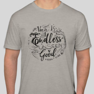 Endless Unseen Good T-Shirt