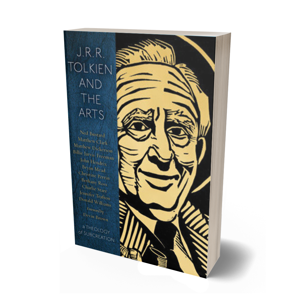 J.R.R. Tolkien and the Arts: A Theology of Subcreation - Matthew Clark